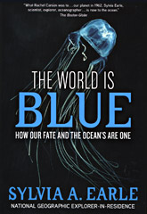 The World is Blue: How Our Fate and the Ocean's are One